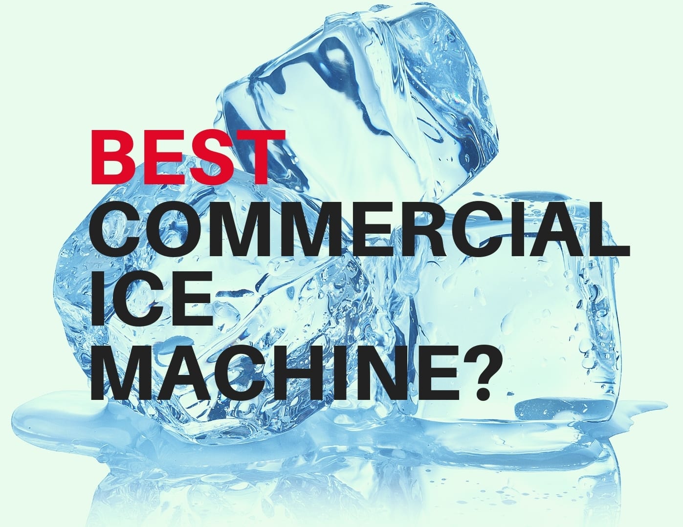 Best Ice Machine for Bars and Restaurants Cabaret Design Group