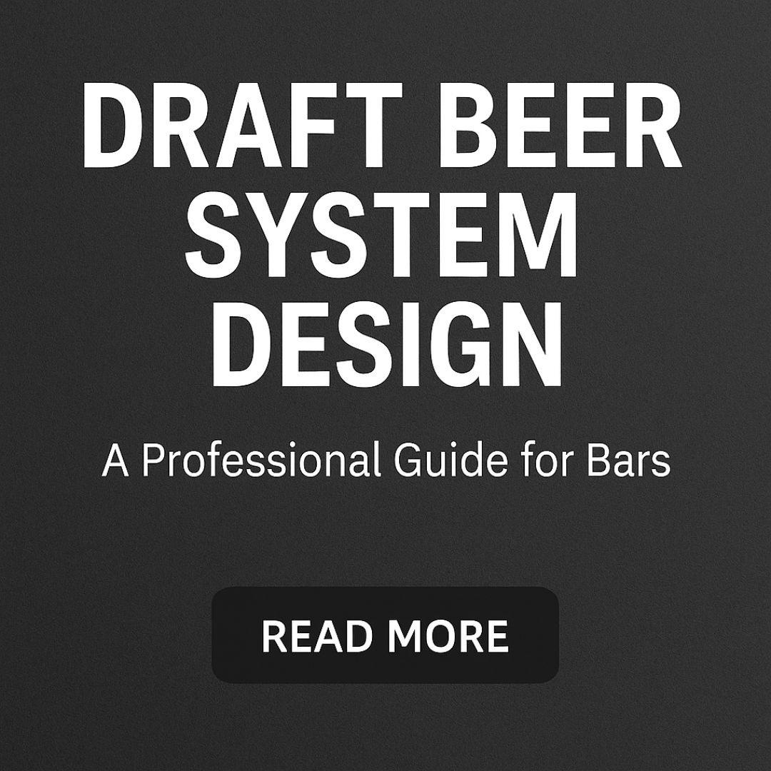 Draft Beer System Design: A Professional Guide for Bars